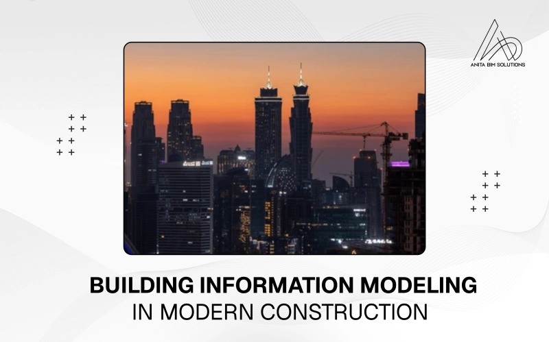 Image for Building Information Modeling in Modern Construction