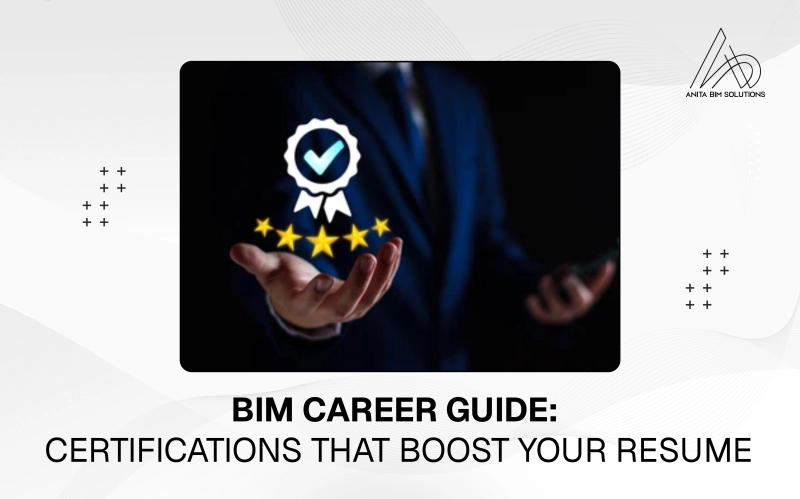 Image for BIM Career Guide: Certifications That Boost Your Resume